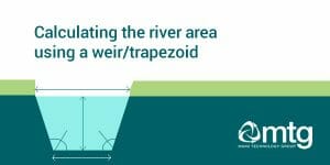 Calculating the area of a river weir/trapezoid can be done using the Cipolletti calculation